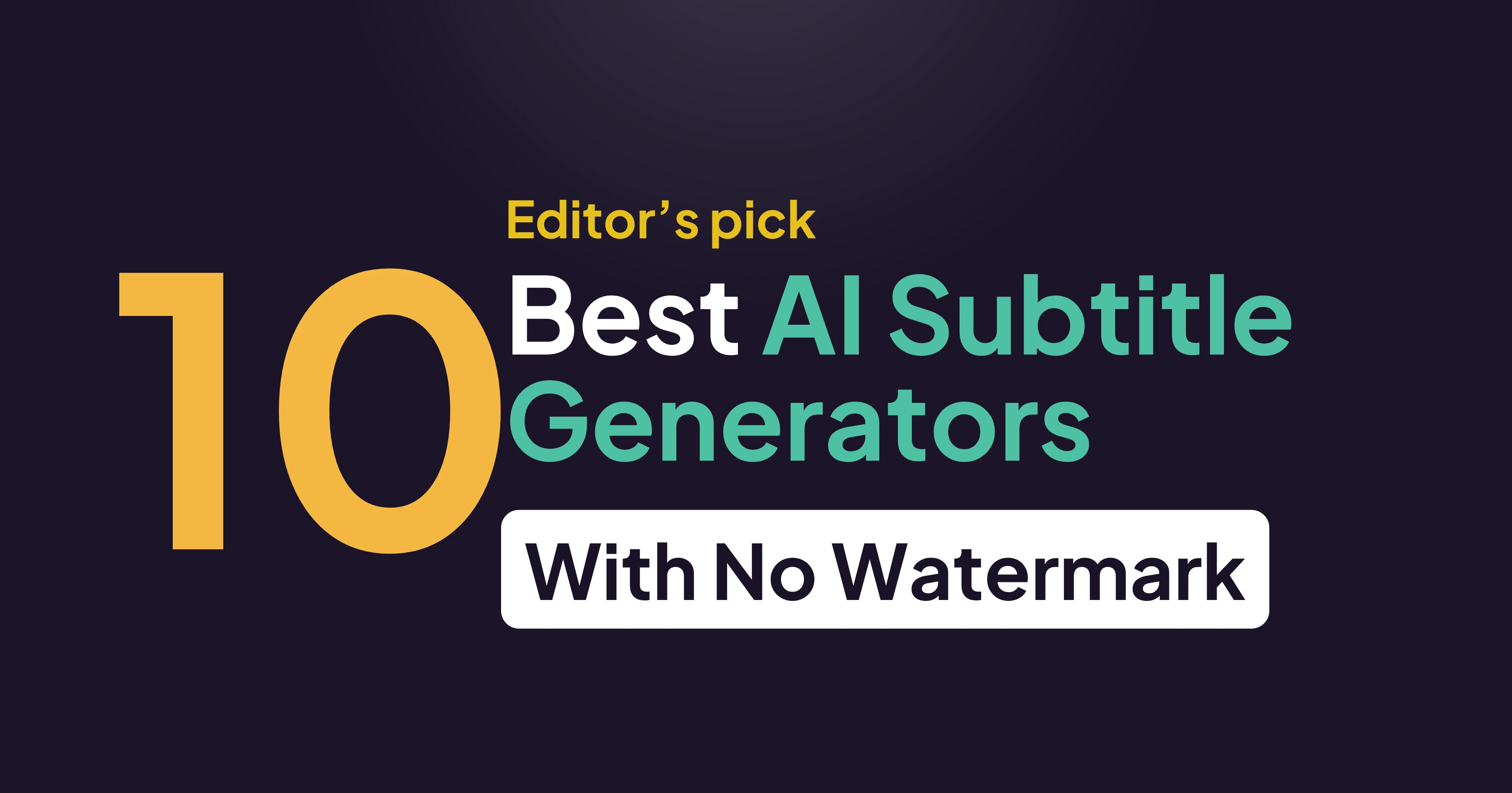 10 Best AI Subtitle Generators With No Watermark (2026)