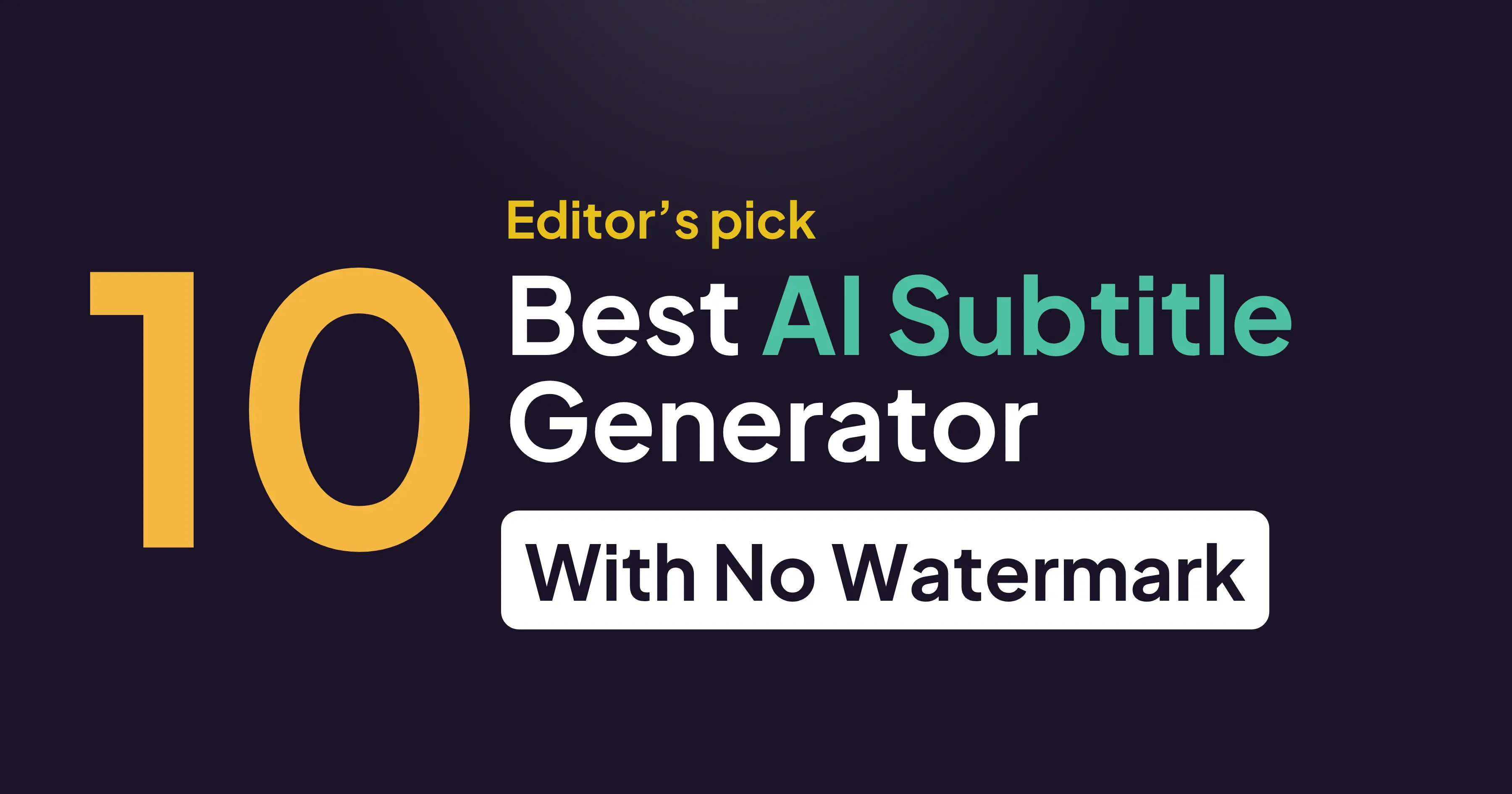 10 Best AI Subtitle Generators With No Watermark (2026)