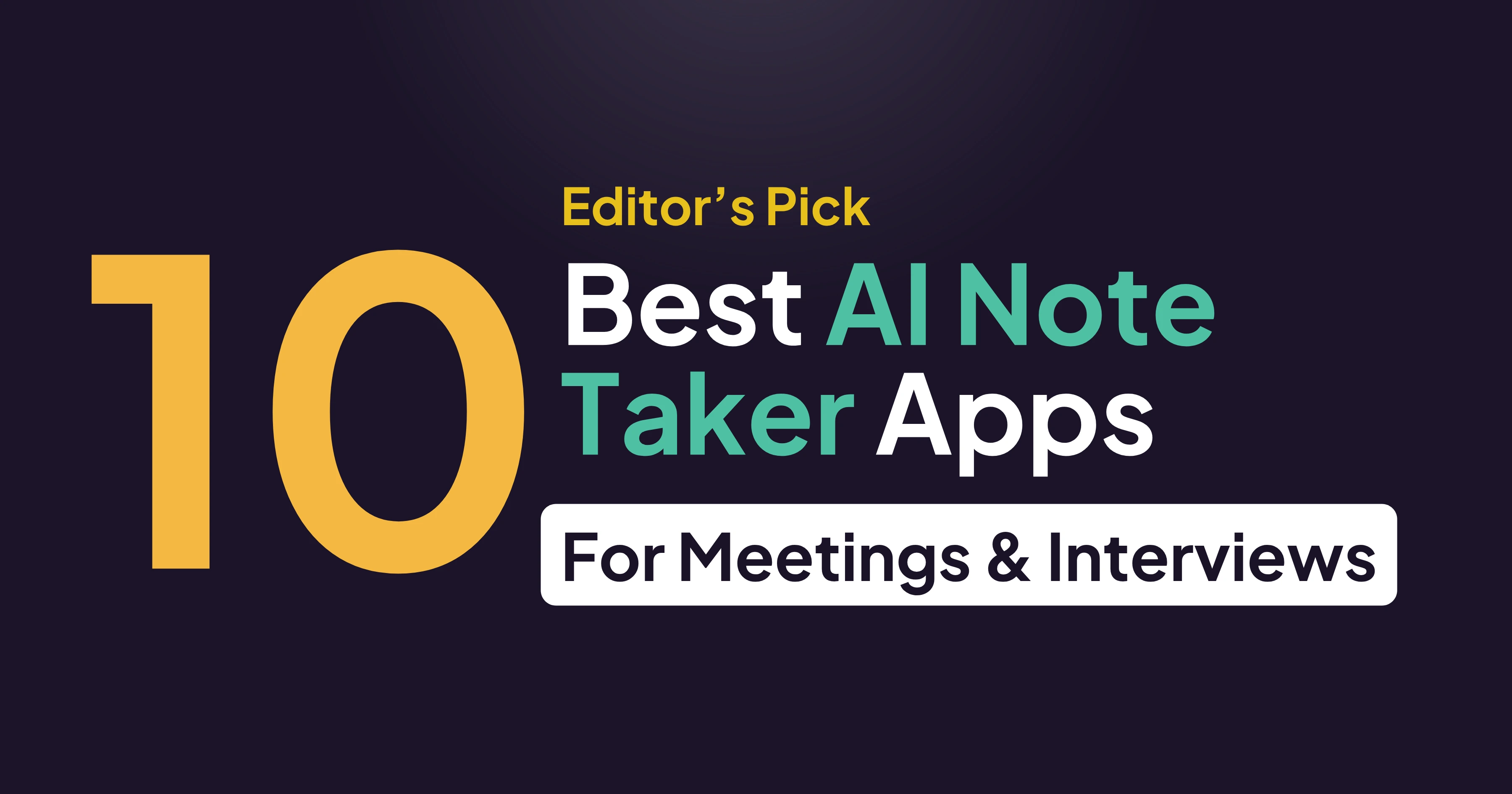 10 Best AI Note Taker Apps to Use in 2026 (Tested & Reviewed)