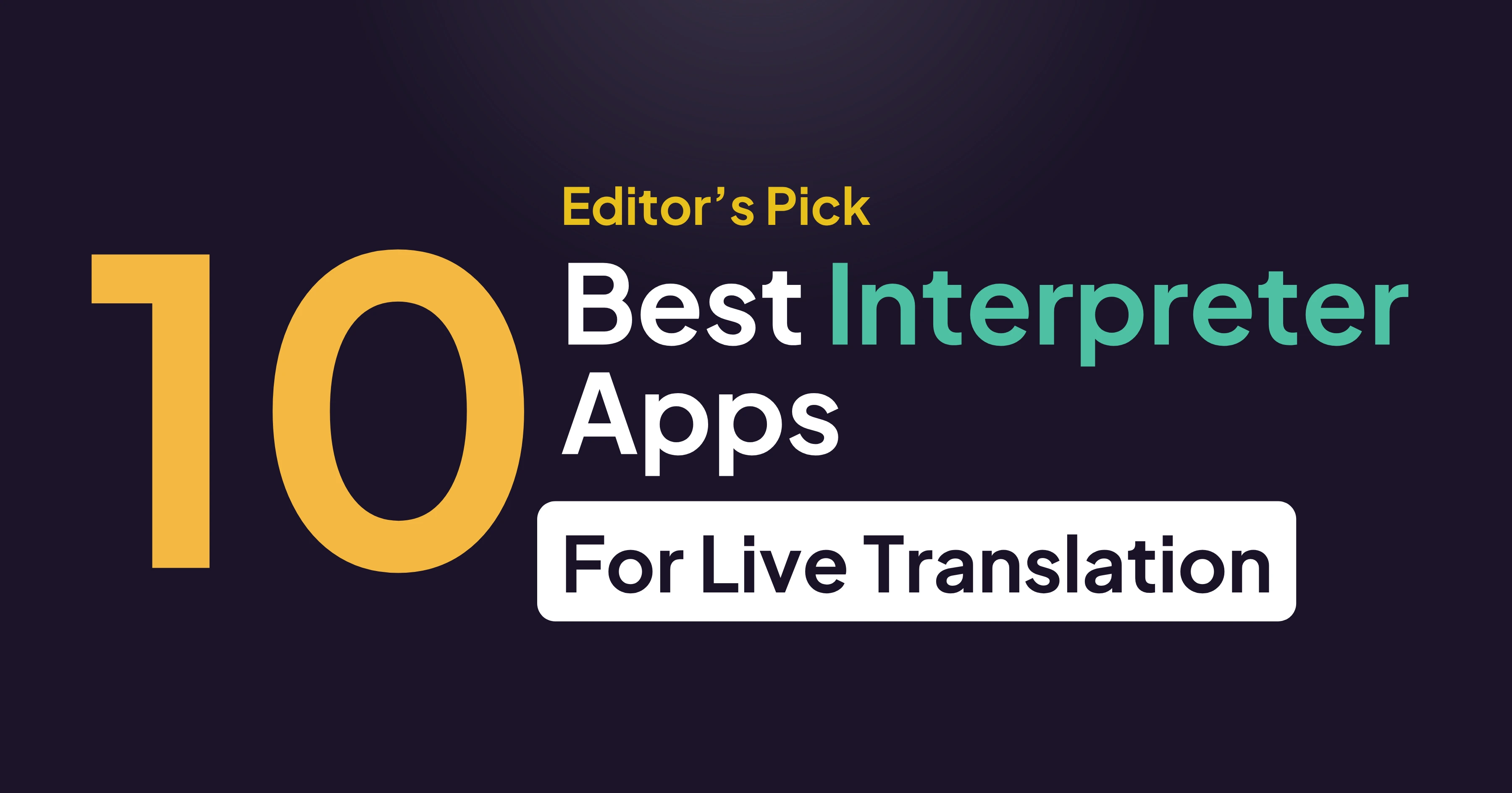 10 Best Interpreter Apps for Real-Time Translation (Free & Paid)