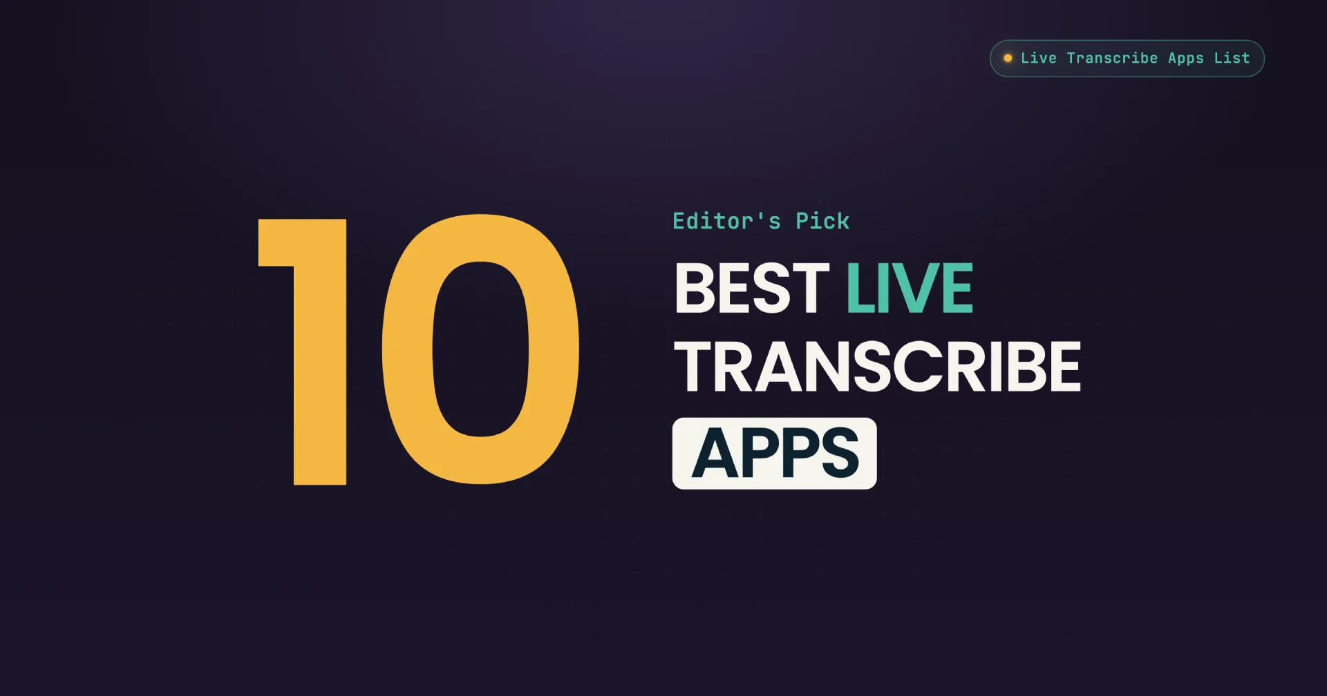 Best 10 Live Transcribe Apps in 2026 