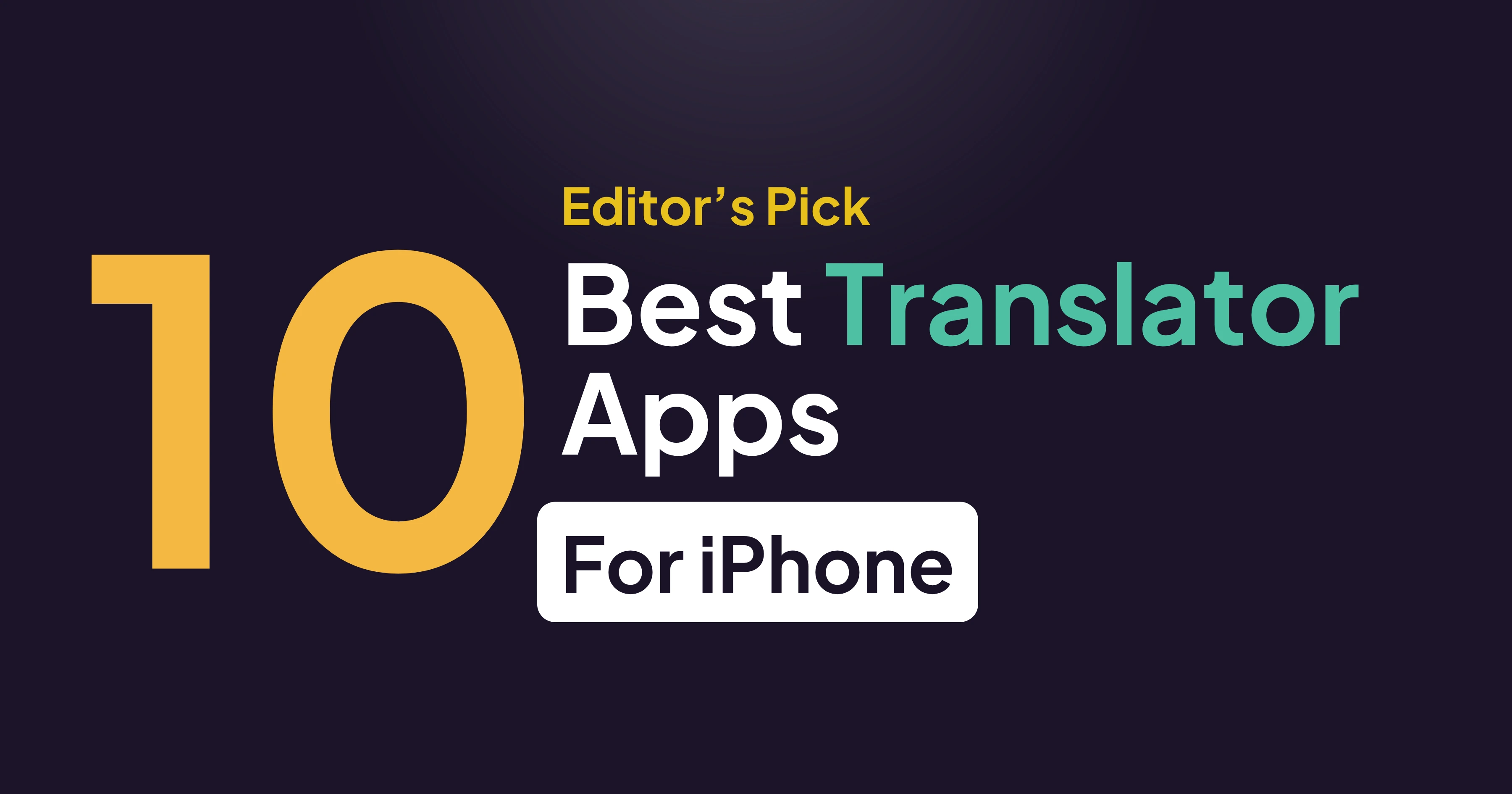 أفضل 10 تطبيقات للمترجمين لهاتف iPhone: توصيات مجانية ومدفوعة