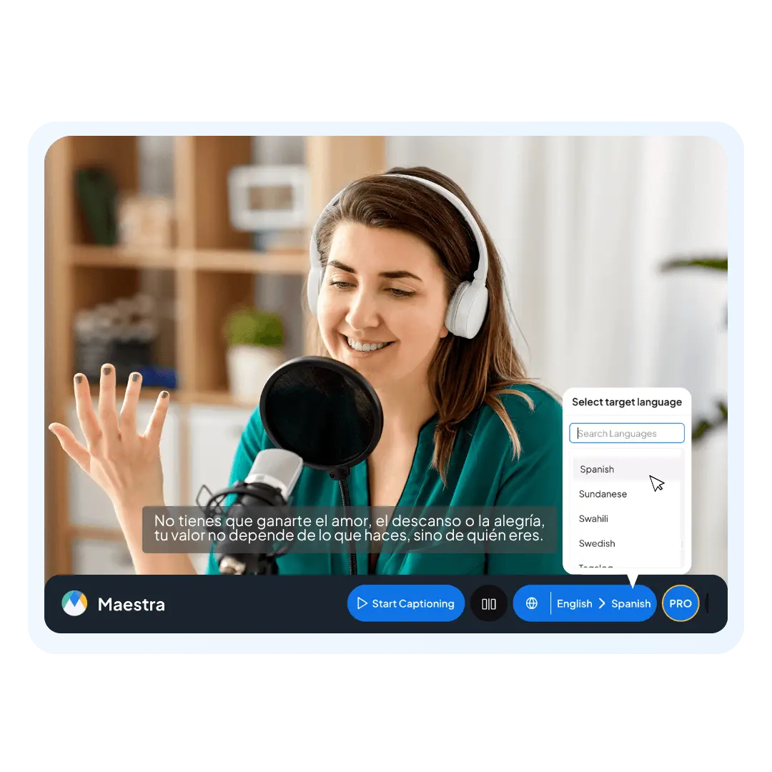 Translate Spanish speech into over 125 languages in real time.