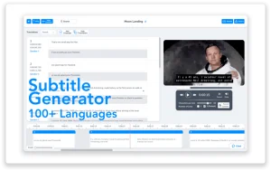 Automatically add subtitles to your videos, and translate automatically to foreign languages, in just minutes.