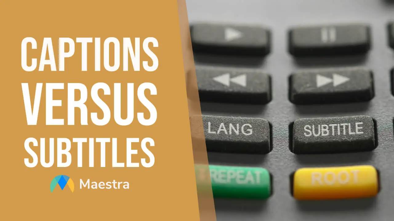 Captions vs. Subtitles Explained: The Key Differences