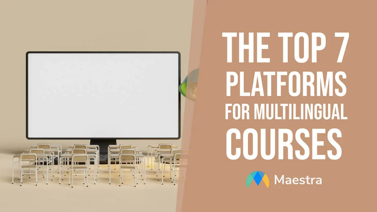 Top 7 Platforms for Multilingual e-Learning Courses