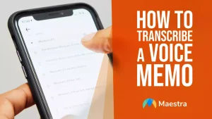 How to Transcribe a Voice Memo