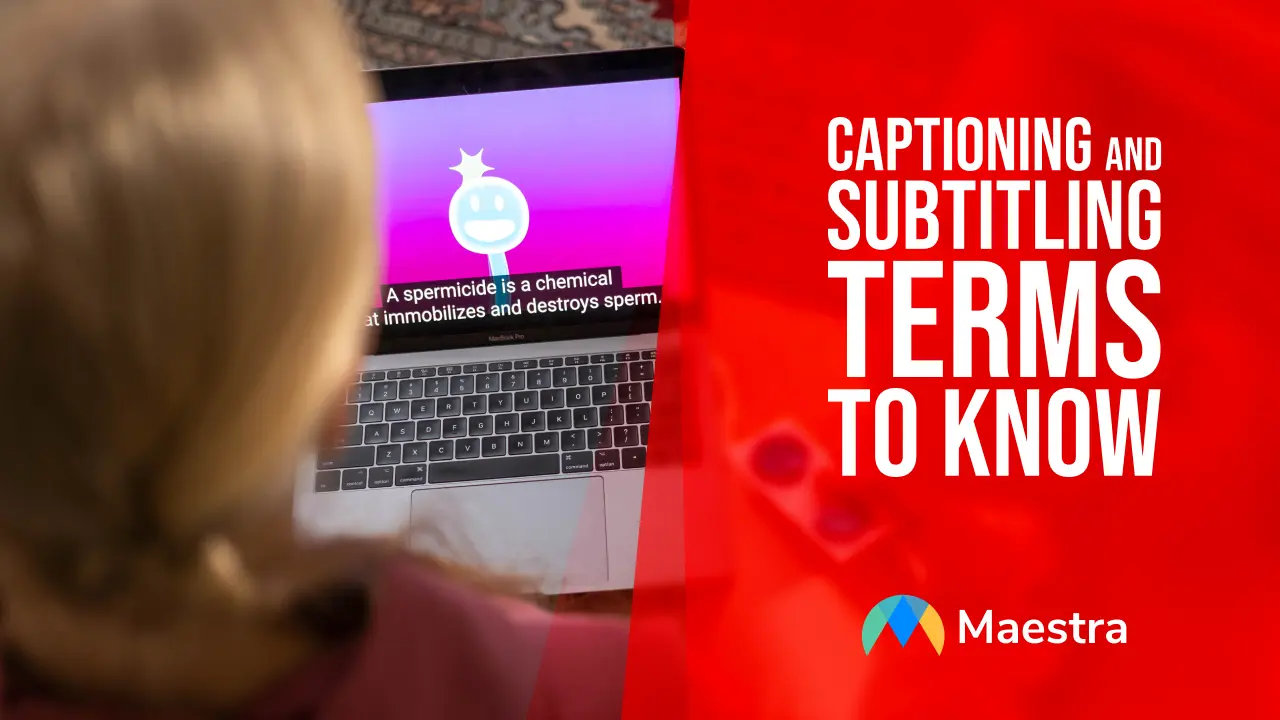 Captioning and Subtitling Terms to Know