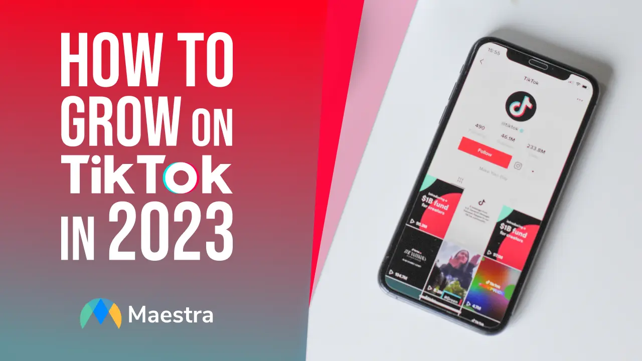 How to Grow on TikTok in 2023