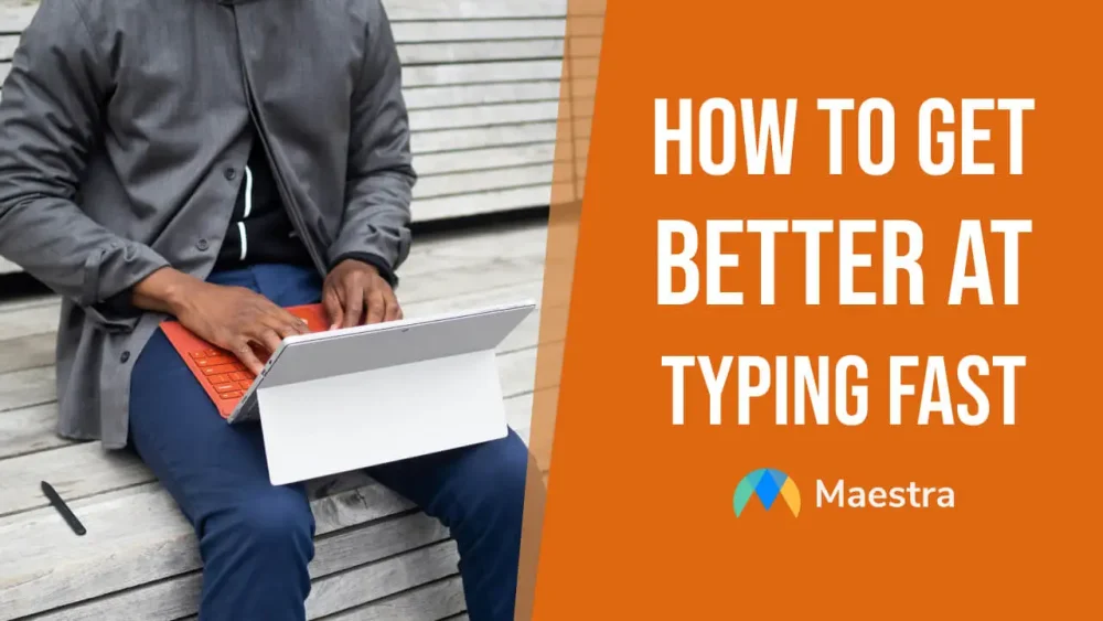 How to Get Better at Typing Fast – Methods to Reach 100 WPM