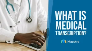 What is Medical Transcription and How You Can Do It