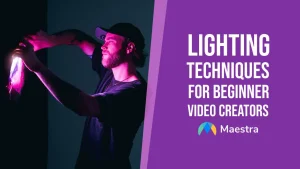 Lighting Techniques for Beginner Video Creators