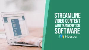 Streamline your video creation with transcription software