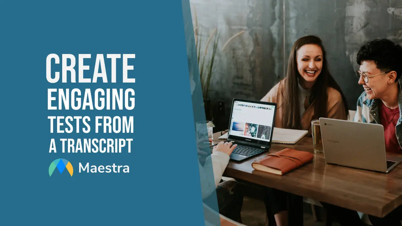 How to Create Engaging Quizzes and Tests From a Transcript