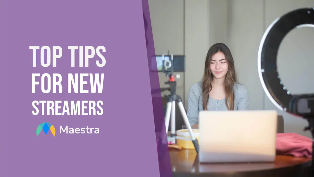 Top Tips for New Streamers