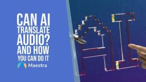 Can AI Translate Audio?