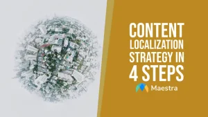 How to Develop a Content Localization Strategy in 4 Steps