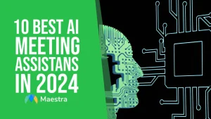 10 best AI meeting assistants in 2024.