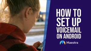 How to Set Up Voicemail on Android in 30 Seconds