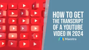 How to Get the Transcript of a YouTube Video in 2024