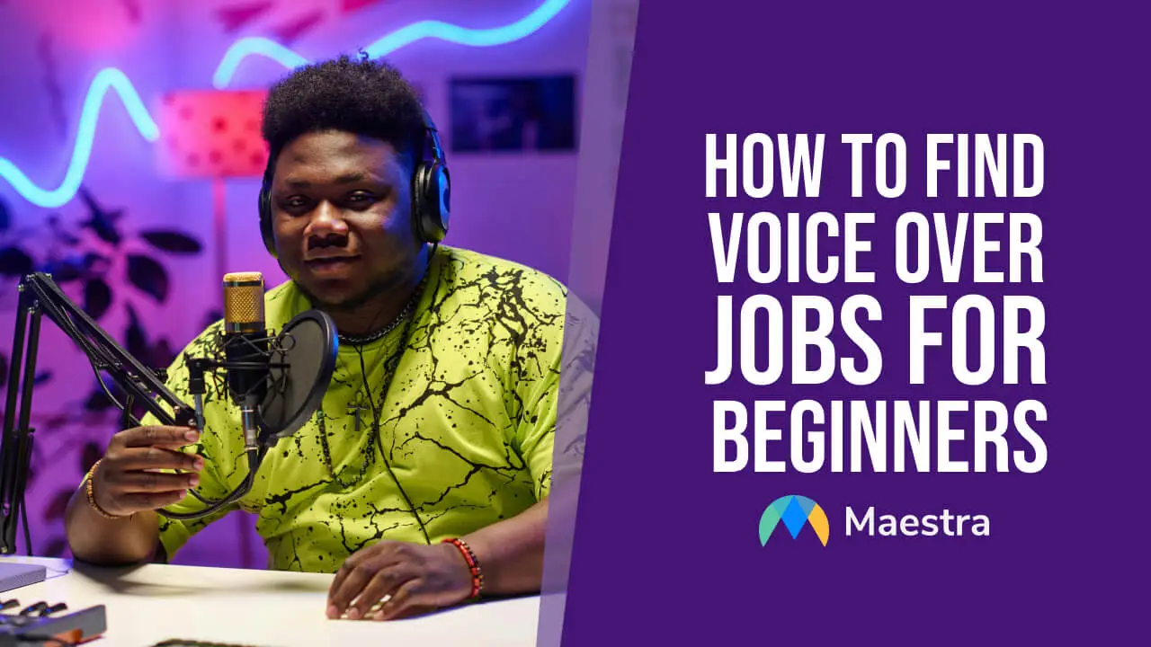 How to Find Voice Over Jobs for Beginners to Work From Home