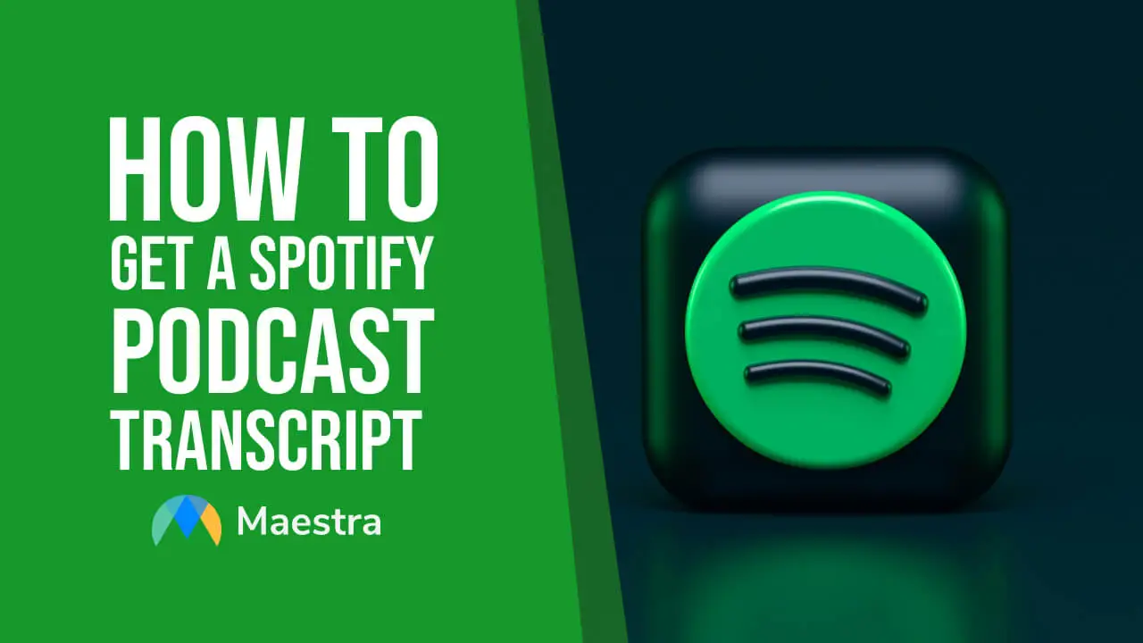 How to Get a Spotify Podcast Transcript in 2025