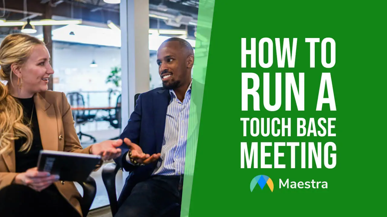 How to Run a Touch Base Meeting (with Best Practices)