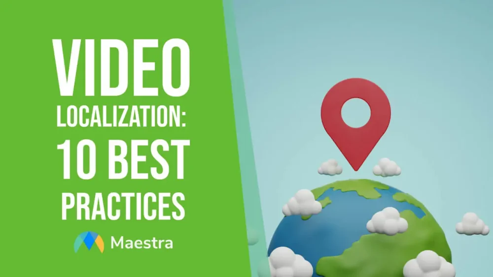 Video Localization in 2024: 10 Best Practices and Examples