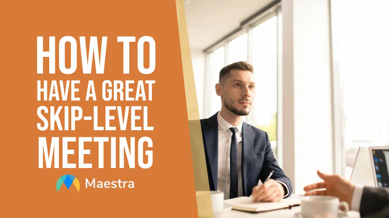 How to Have a Great Skip-Level Meeting (+20 Questions)