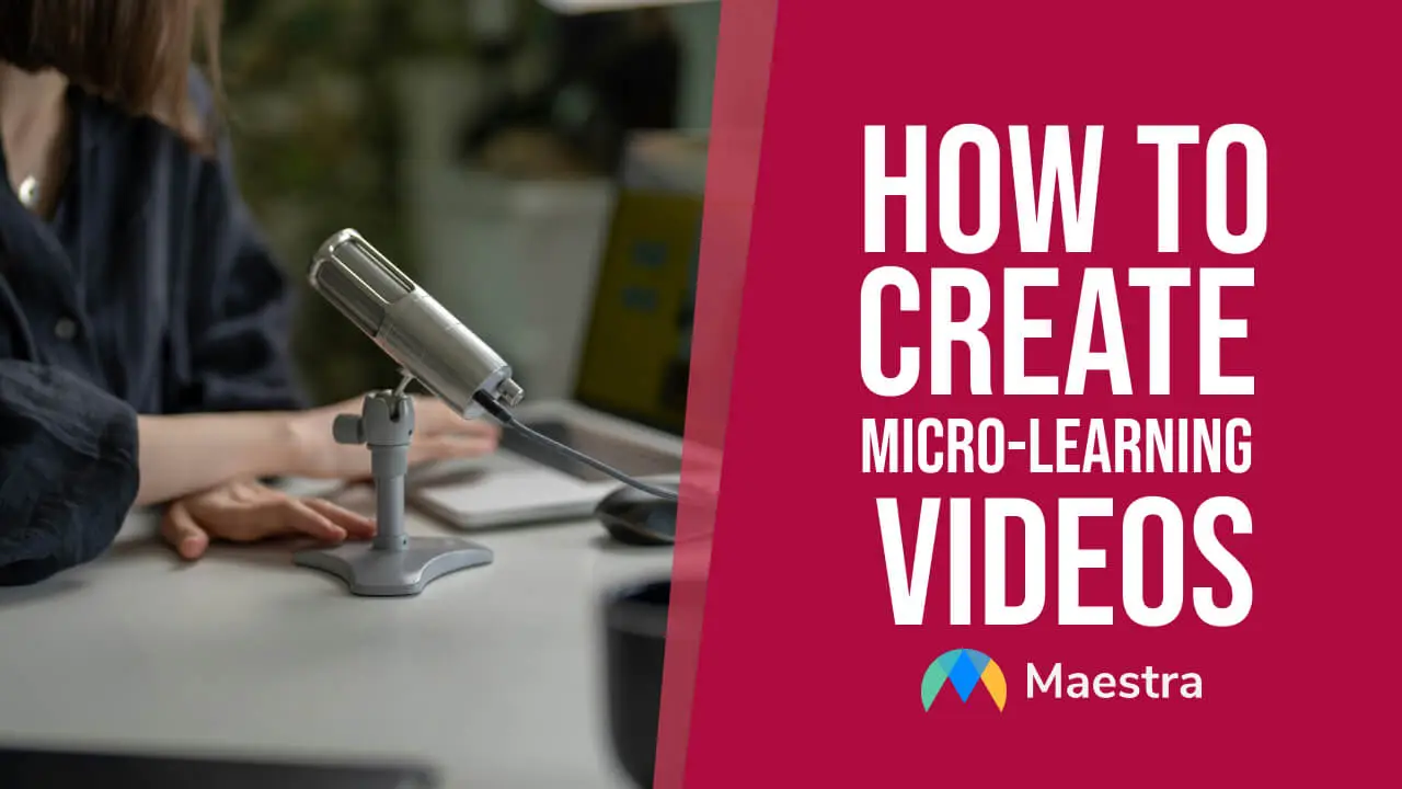 How to Create Microlearning Videos Like a Pro (with 5 Examples)