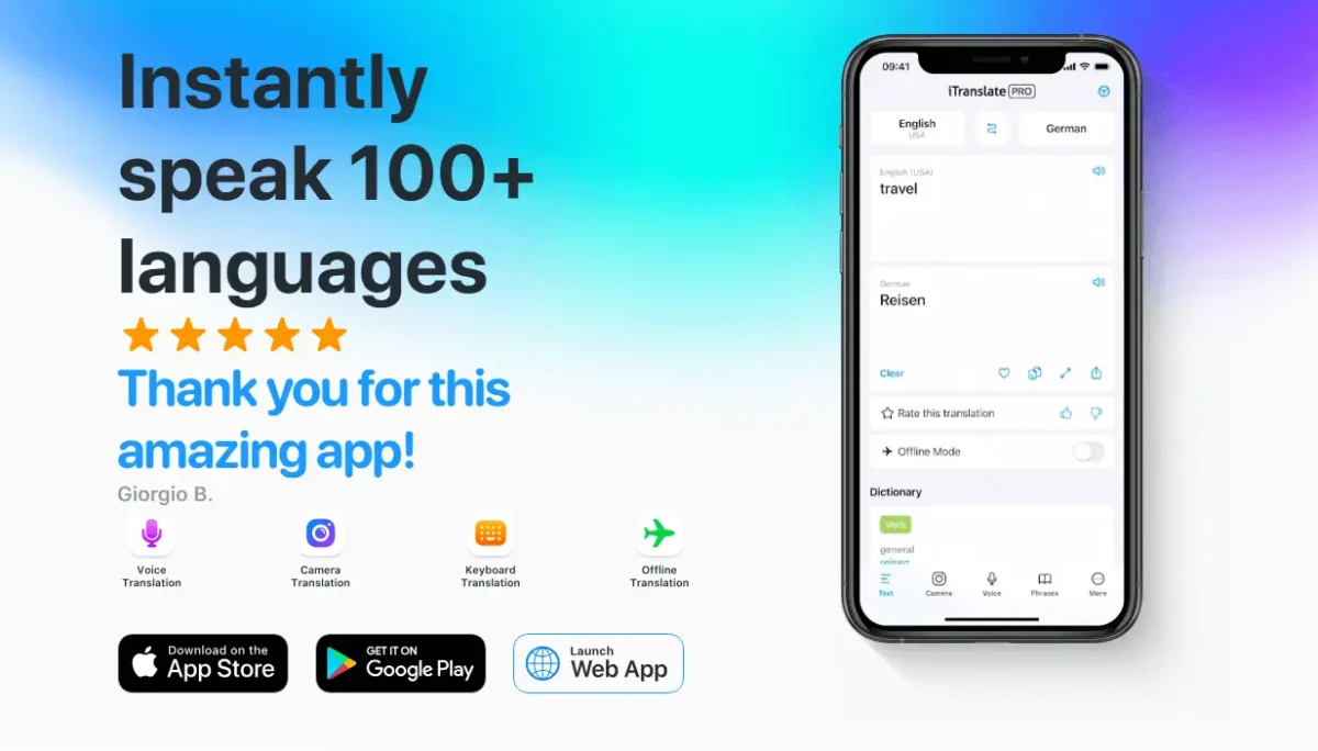 Use iTranslate to speak in 100+ languages.