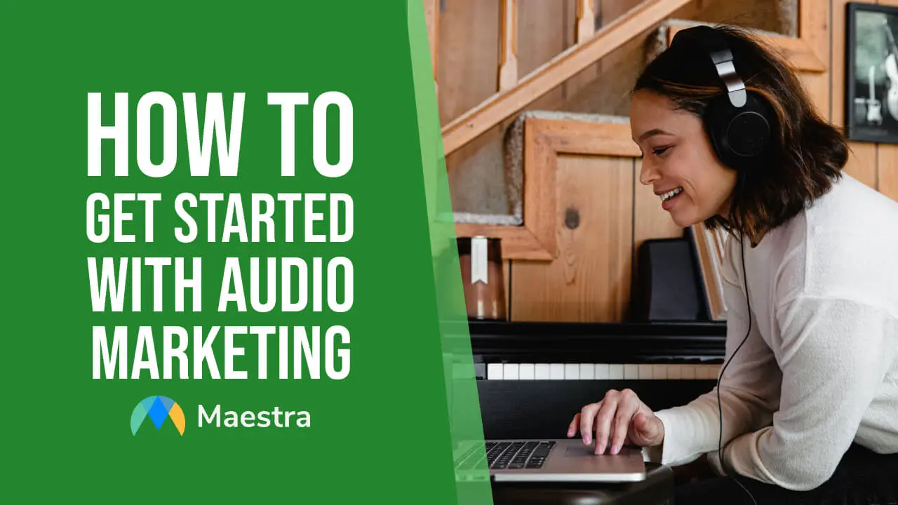 How to Get Started with Audio Marketing (with 5 Examples)