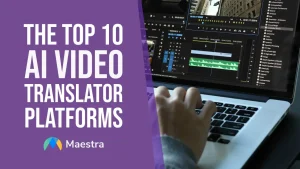 Top 10 video translator apps.