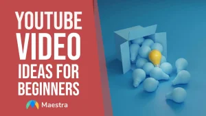 60 YouTube video ideas for beginners.