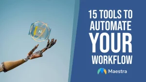 15 tools to automate your workflow.