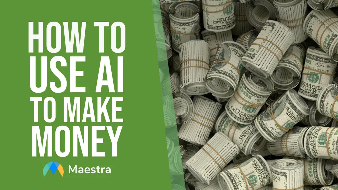 How to Use AI to Make Money: For Individuals and Businesses