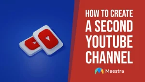 How to Create a Second YouTube Channel in 5 Easy Steps