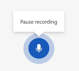 Click the microphone symbol to pause and continue recording.