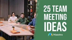 25 Team Meeting Ideas for Engagement, Productivity and Fun