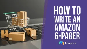 How to write an Amazon 6-pager.