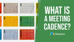 What is a meeting cadence?