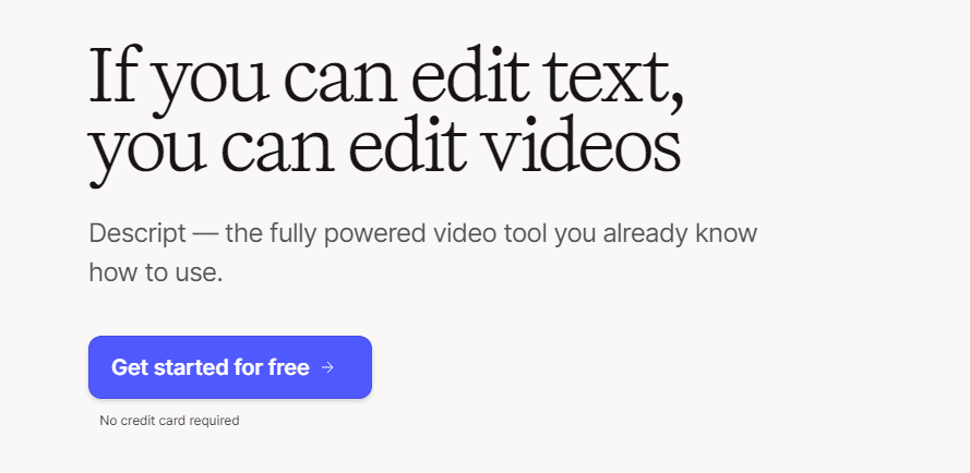 Edit text and videos with Descript.