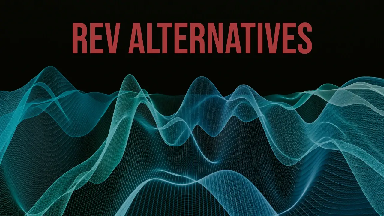 Top 12 Rev Alternatives for AI Transcription (Free & Paid)