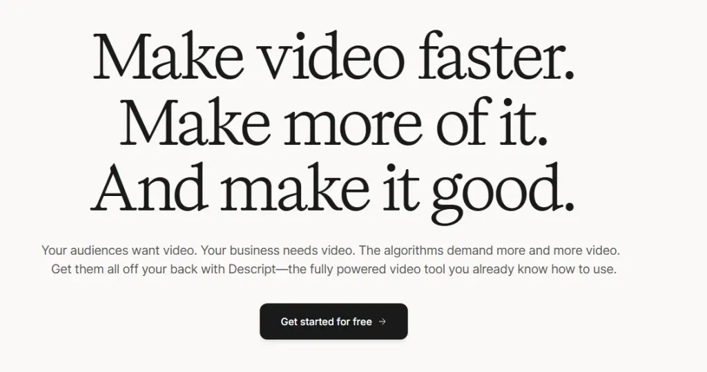 Use Descript as a Veed.io alternative.